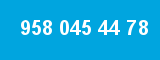 958 045 44 78
